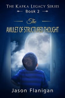 The Amulet of Structured Thought - The Kafka Legacy, #2