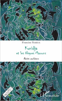 Konidja et les Nègres Marrons - <em>Récits caribéens</em>