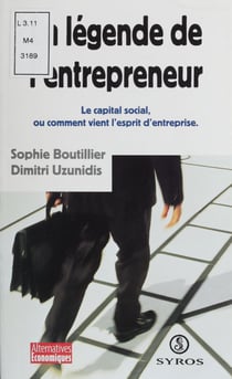 La légende de l'entrepreneur - Le capital social, comment vient l'esprit d'entreprise