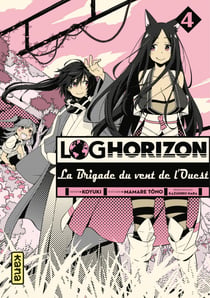 Log Horizon, la brigade du vent de l'ouest - Tome 4