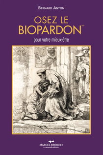 Osez le biopardon - pour votre mieux-être