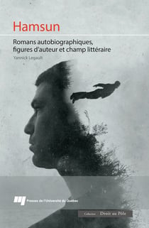Hamsun - Romans autobiographiques, figures d'auteur et champ littéraire