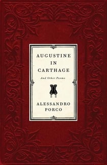 Augustine in Carthage, and Other Poems