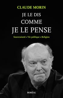 Je le dis comme je le pense - Souveraineté, vie politique, religion