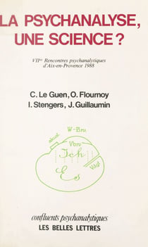 La psychanalyse, une science ? - VIIes Rencontres psychanalytiques d'Aix-en-Provence, 1988