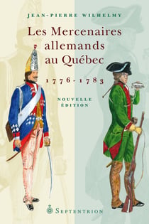Les Mercenaires allemands au Québec, 1776-1783 NE