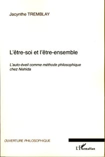 L'être-soi et l'être-ensemble - L'auto-éveil comme méthode philosophique chez Nishida