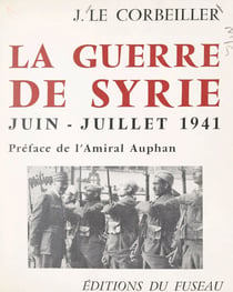 La guerre de Syrie, juin-juillet 1941
