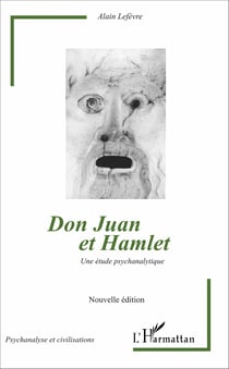 Don Juan et Hamlet (Nouvelle édition) - Une étude psychanalytique