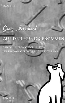 Auf den Hund gekommen - Sieben Geschichten um und am Offenen Bücherschrank