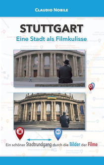 Stuttgart - Eine Stadt als Filmkulisse