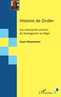 Histoire de Zinder - Les manuscrits anciens du Damagaram au Niger