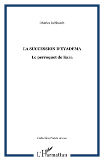 La succession d'Eyadema - Le perroquet de Kara