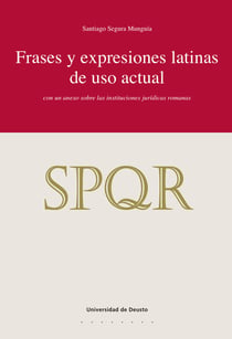Frases y expresiones latinas de uso actual - con un anexo sobre las instituciones jurídicas romanas