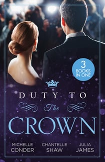 Duty To The Crown - Duty at What Cost? / The Throne He Must Take / Royally Bedded, Regally Wedded