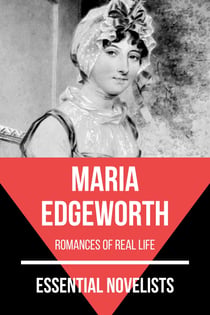 Essential Novelists - Maria Edgeworth - romances of real life