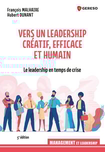 Vers un leadership créatif, efficace et humain - Le leadership en temps de crise