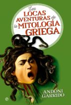 Las locas historias de la mitología