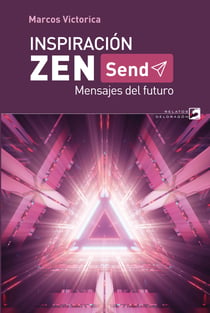 Inspiración zen… Send - Mensajes del futuro