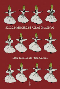 Jogos ben(ditos) e folias (mal)ditas