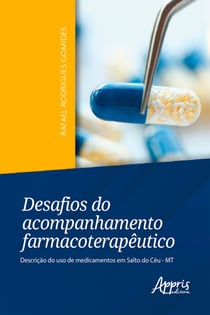 Desafios do Acompanhamento Farmacoterapêutico: Descrição do Uso de Medicamentos em Salto do Céu - MT