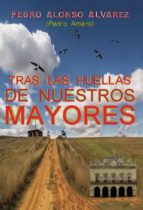Tras las huellas de nuestros mayores