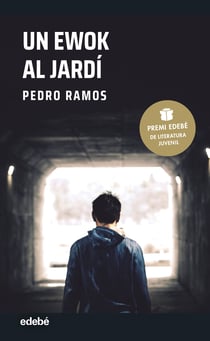 UN EWOK AL JARDÍ: Premi EDEBÉ de Literatura Juvenil
