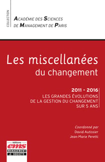 Les miscellanées du changement - 2011-2016 Les grandes évolutions de la gestion du changement sur 5 ans