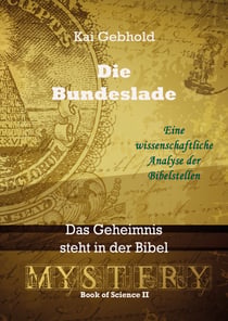 Die Bundeslade - Das Geheimnis steht in der Bibel