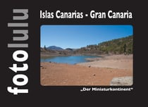 Islas Canarias - Gran Canaria - "Der Minaturkontinent