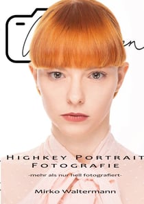 Highkey Portrait Fotografie - mehr als nur hell fotografiert