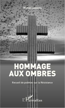 Hommage aux ombres - recueil de poèmes sur la Résistance