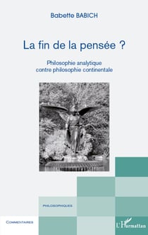 La fin de la pensée ? - Philosophie analytique contre philosophie continentale
