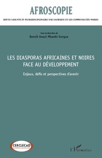 Les diasporas africaines et noires face au développement - Enjeux, défis et perspectives d'avenir
