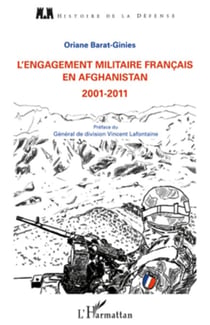L'engagement militaire français en Afghanistan - 2001-2011
