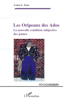 Les Oripeaux des Ados - La nouvelle condition subjective des jeunes