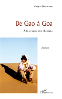 De Gao à Goa - A la croisée des chemins