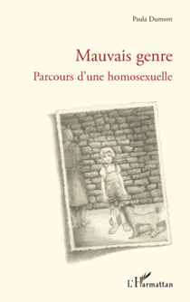 Mauvais genre - Parcours d'une homosexuelle