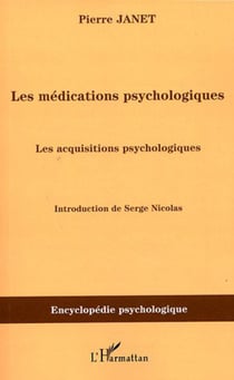 Les médications psychologiques (1919) vol.III - Les acquisitions psychologiques
