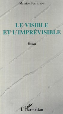 Le visible et l'imprévisible - Essai
