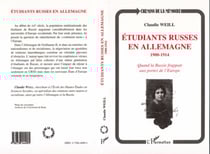 Etudiants russes en Allemagne - - Quand la Russie frappait aux portes de l'Europe