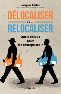 Délocaliser ou relocaliser ? - Quels enjeux pour les entreprises ?