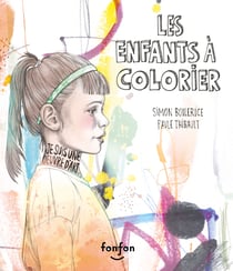 Les enfants à colorier - Collection Histoires de vivre