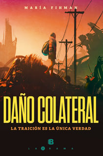 Daño colateral - La traición es la única verdad