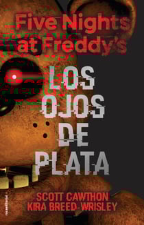 Five nights at Freddy's. Los ojos de plata - Los ojos de plata