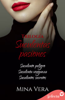 Pack Suculentas pasiones - (Suculento peligro | Suculenta venganza | Suculentos secretos)