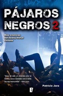 Pájaros Negros 2 - Más crónicas del heavy metal chileno