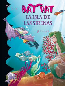 La isla de las sirenas (Serie Bat Pat 12)