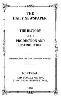 The Daily Newspaper - The History of its Production and Distibution