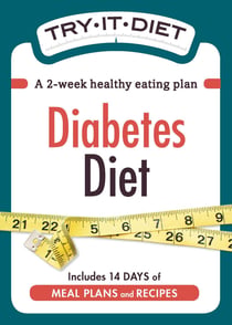 Try-It Diet: Diabetes Diet - A two-week healthy eating plan